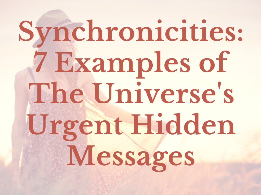 Synchronicities: 7 Examples of The Universe's Urgent Hidden Messages